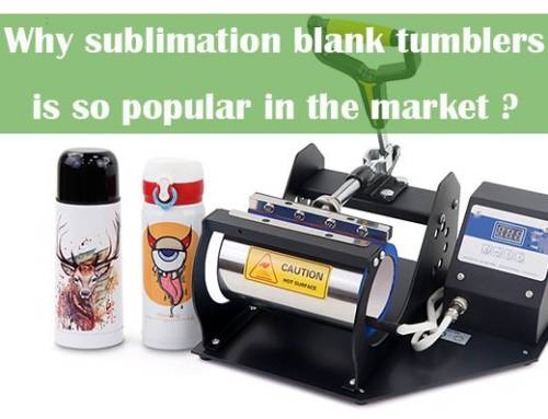 Why sublimation blanks tumbler is so popular on market?